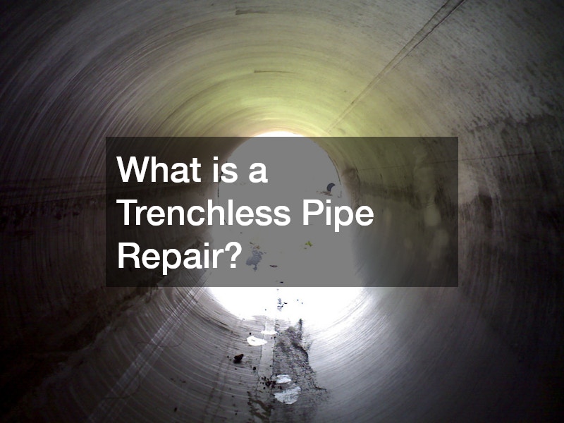 What is a Trenchless Pipe Repair?